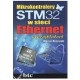 Mikrokontrolery STM32 w sieci Ethernet w przykładach - Marcin Peczarski