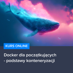 Kurs Docker dla początkujących - podstawy konteneryzacji - wersja O...