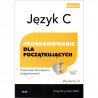 Język C. Programowanie dla początkujących. Wydanie III - Greg Perry, Dean Miller - zdjęcie 1