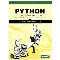 Python. 14 twórczych projektów dla dociekliwych programistów - Mahe...