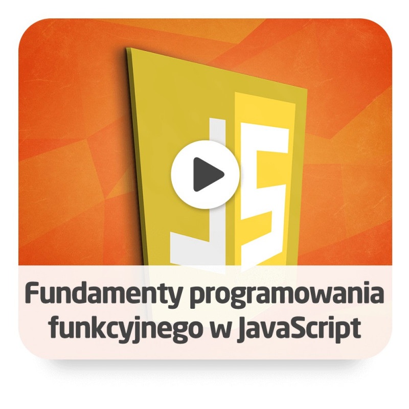 Kurs programowanie funkcyjne w JavaScript - wersja ON-LINE