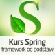 Kurs Spring Framework od podstaw - wersja ON-LINE Kurs Spring Framework od podstaw - wersja ON-LINE