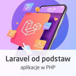 Kurs Laravel od podstaw - programowanie aplikacji w PHP