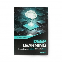 Deep Learning. Praca z językiem Python i biblioteką Keras - François Chollet