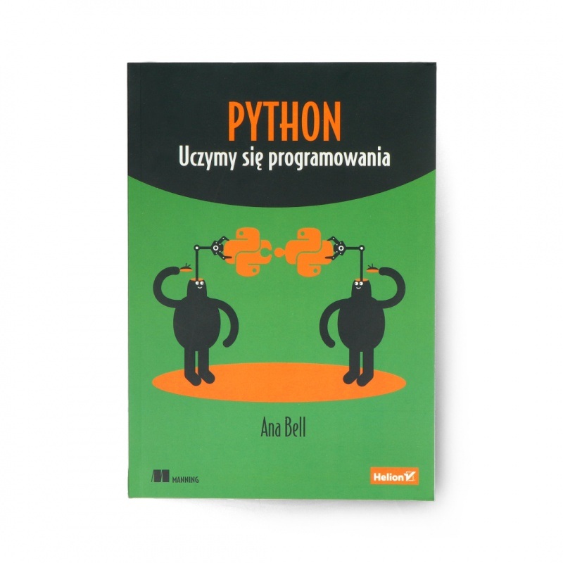 Python. Uczymy się programowania - Ana Bell