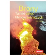 Drony. Tajniki zdjęć i filmów lotniczych - Eric