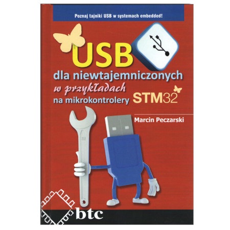 USB dla niewtajemniczonych w przykładach na mikrokontrolery STM32 - Marcin Peczarski